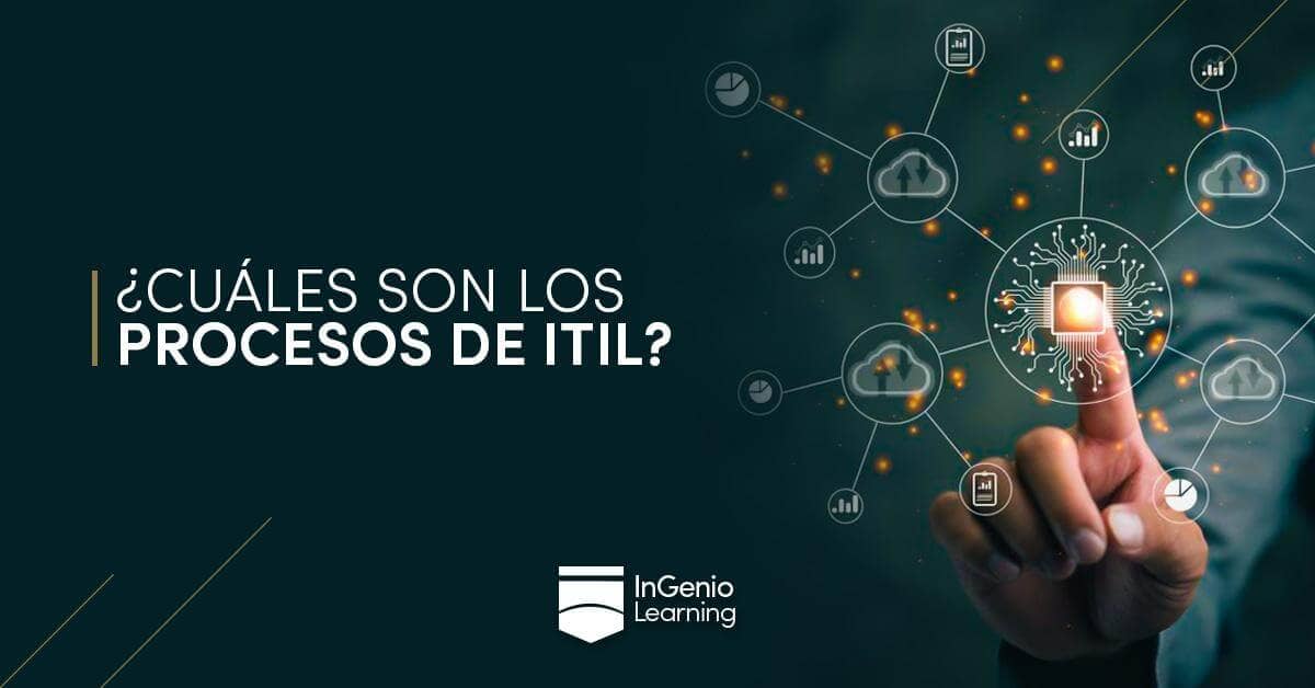 Cuáles son los procesos de ITIL